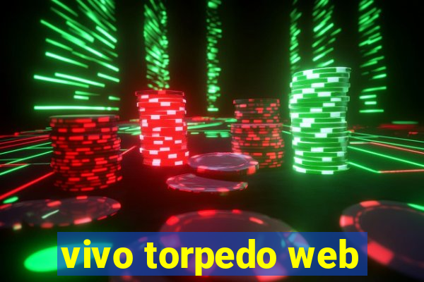 vivo torpedo web